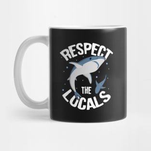 Sharks: Respect The Locals Mug